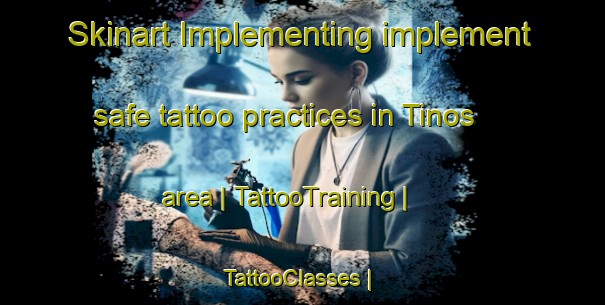 Skinart Implementing implement safe tattoo practices in Tinos area | TattooTraining | TattooClasses | SkinartTraining-Greece